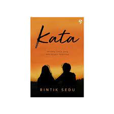 Anda juga bisa membaca secara online ebook kata yang. Download Gratis Ebook Novel Kata Pdf By Rintik Sedu Full