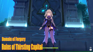 Genshin Impact Domain Of Forgery Ruins Of Thirsting Capital Youtube