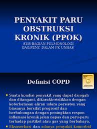 Ppok terdiri dari bronkitis kronik dan emfisema atau gabungan keduanya. Penyakit Paru Obstruksi Kronik Ppok Penyakit Paru Obstruktif Kronis Pulmonologi