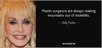 Best plastic quotations to help you with ban plastic and avoid plastic: Top 25 Plastic Surgeons Quotes A Z Quotes