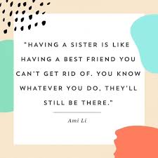 So obviously we have hectic schedules, but we make it. 13 Quotes That Will Make You Say Awww On National Siblings Day Brit Co