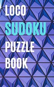Come back every day for a fresh new online sudoku puzzle! Libro Loco Sudoku Puzzle Book Best Sudoku Puzzle Books For Adults Libro En Ingles Mike Klb Isbn 9781650813172 Comprar En Buscalibre