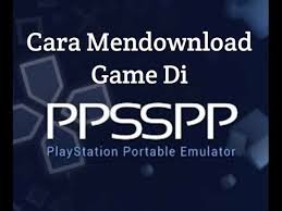 Cara Main Game Ppsspp Di Android Video Cara Mudah Dan Jelas Untuk Mendownload Game Di Ppsspp Piye Kabare Dab Baik Tho Hari Ini Say Main Game Game Android