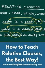 By combining sentences with a how to form relative clauses level: Relative Clause Activities Games And Teaching Tips Ideas