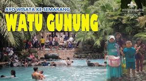 Wisata Watu Gunung Ungaran Semarang Youtube