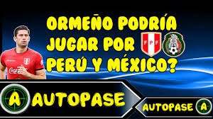 El mexicano peruano se decidió por perú y disputará el torneo mas importante. Ohqujkfmfxbvtm