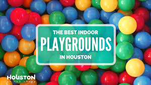 the best indoor playgrounds in houston