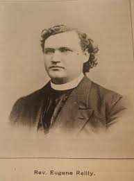 Rev Eugene E. Reilly (1850-1920)