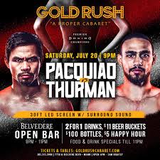 Check out pacquiao vs thurman fight preview, access live stream july 20, 2019 on fox ppv 9 p.m. Pacquiao Vs Thurman Tickets Gold Rush Cabaret Miami Fl July 20 2019