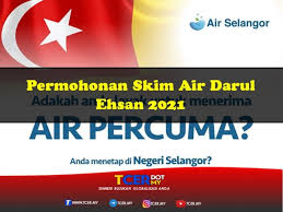 Permohonan air percuma selangor 2020 online (skim air darul ehsan sade). Permohonan Skim Air Darul Ehsan 2021 Tcer My