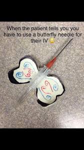 According to these facilities, butterflies may also be occasionally used for intravenous (iv) medications. You Re Going To Have To Use A Butterfly Needle Nursing