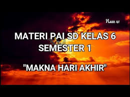 Check spelling or type a new query. Materi Pai Sd Kelas 6 Semester 1 Makna Hari Akhir Youtube