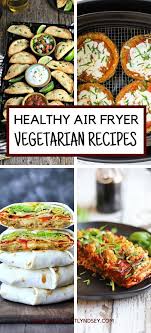 Healthy Air Fryer Recipes For Your Family Momma Fit Lyndsey In 2020 Air Fryer Recipes Vegetarian Air Fryer Dinner Recipes Air Fryer Recipes Healthy