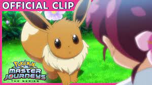 Chloe and Eevee! | Pokémon Master Journeys: The Series | Official Clip -  YouTube