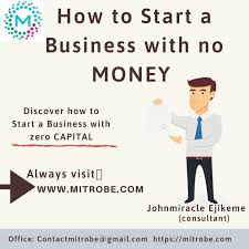 How To Start A Business With No Money In 2020 Starting A Business Business How To Get Money