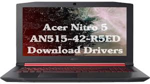 Scroll down to view the drivers tab. Acer Nitro 5 An515 42 R5ed Drivers For Windows Webcam Driver Wireless Audio Driver Bluetooth Card Reader Wifi Touchpad Driver Usb Chipset Drivers
