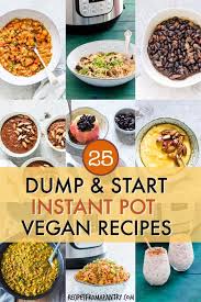 Instant pot recipes are easy to make and work great for both pantry and fresh ingredients. 25 Vegan Instant Pot Dump Recipes Recipes From A Pantry