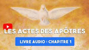 On ne le verra plus avec les yeux du corps. La Bible Audio Livre Des Actes Des Apotres Chapitre 1 Preparation A La Pentecote Youtube