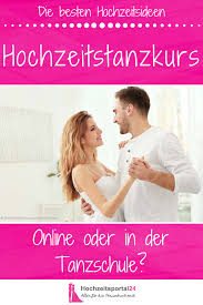 Hochzeitstanzkurs Tipps Infos Zu Tanzschulen Bzw Online Kursen Tanzschule Hochzeit Hochzeitstanz