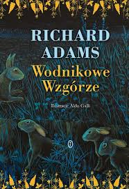 Wodnikowe Wzgorze To Ksiazka Ktora Pokochaly Miliony Czytelnikow Na Calym Swiecie Richard Adams Stwor Richard And Adam Watership Down Book Cover Illustration