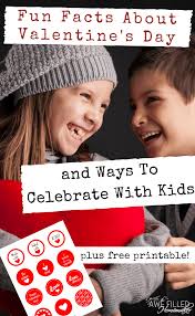 Fun filled and interesting facts about the origin of traditions and how this spectacular day came into being, and the. Fun Facts About Valentine S Day And Ways To Celebrate With Kids