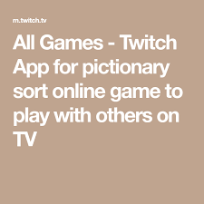 For additional detail on how to play: All Games Twitch App For Pictionary Sort Online Game To Play With Others On Tv Twitch App Twitch Online Games