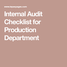 Internal Audit Checklist For Production Department Internal Audit Audit Checklist