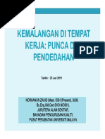 Duduk terlalu lama di satu tempat dan dalam posisi yang sama akan membuat mengantuk. Tajuk 1 Kemalangan Di Tempat Kerja Punca Dan Pendedahan