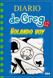 Las insolaciones, los problemas estomacales y las picaduras de insectos amenazan con echar a perder el viaje familiar. Volando Voy Diario De Greg 12 Jeff Kinney Los Heffley Deciden Escapar Del Frio Y De Las Tensiones Navidenas El Diario De Greg Diario De Greg 11 Jeff Kinney