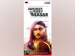 Parineeti chopra has her nose slightly ahead in the race because her character is allowed a wider emotional range. Sandeep Aur Pinky Faraar New Trailer To Unveil Fresh Insights Into Crazy Adventures Of Characters