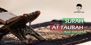 Arti perkata surat at taubah ayat 122 beserta latin plus terjemah bahasa indonesia dan inggris. Surah At Taubah Ayat 103 104 Terjemahan Dan Tafsir Al Qur An Pecihitam Org
