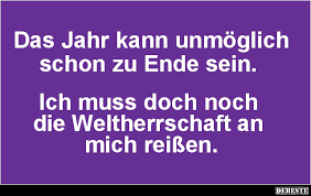Das Jahr Kann Unmoglich Schon Zu Ende Sein Lustige Bilder Spruche Witze Echt Lustig