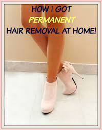 How To Achieve Permanent Hair Removal At Home Hairremoval Permanent Hair Removal Permanent At Home Hair Removal Nair Hair Removal