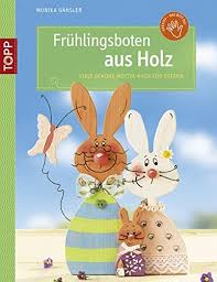 Aus einem holzbrettchen und einer stichsäge sowie der passenden vorlage wird einer hübscher osterhase aus holz für die tischdekoration. Fruhlingsboten Aus Holz Viele Schone Motive Auch Fur Ostern Gansler Monika Amazon De Bucher