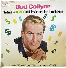 Bud Collyear SELLING IS MONEY AND IT'S YOURS FOR THE TAKING