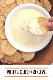 Like Your Favorite Mexican Restaurant White Queso Recipe The Welcoming Table Recipe Mexican White Cheese Dip Queso Recipe White Queso Recipe