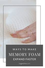 How To Make Memory Foam Expand Faster