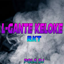 We did not find results for: L Gante Keloke Rkt Single By Pola Dj Spotify