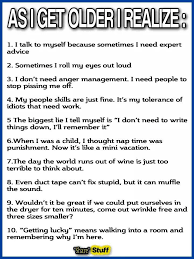 Pin By Heidi Bakal On Amusing Quotes Funny 60th Birthday Quotes Getting Older Quotes Funny Poems