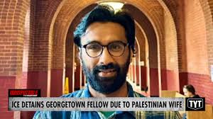 ICE Detains University Fellow Due To Wife Being Palestinian