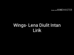 You can also get midi file, pdf and 300 online lessons for guitar, bass and keyboard. Lena Diulit Intan Wings Lirik Youtube