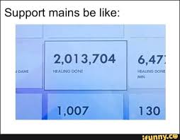 Support Mains Be Like Ifunny Supportive Overwatch Memes Memes