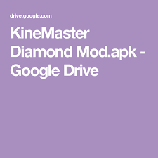 Maybe you would like to learn more about one of these? Kinemaster Diamond Mod Apk Google Drive Aplikasi