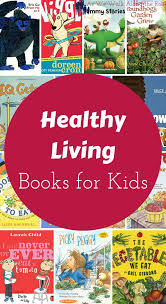 Healthy Living Books To Read Aloud With Your Kids Healthy Book Healthy Habits Preschool Living Books