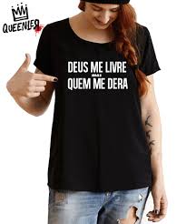 Camiseta Deus Me Livre Mais Quem Me Dera Pin Em Blusinhas Frases E Memes Da Internet Fazem Parte Da Colecao De Blusas Mais Cool Do Pinterest