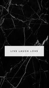 I make all of the wallpapers here so please !! Live Love Lachen Schwarz Tumblr Wallpaper 1152x2048 Wallpapertip