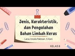Materi soal disarikan dari sumber buku paket prakarya kelas 8 smp/ mts semester 2 bab 1. Prakarya Kelas 8 Semester 2 Jenis Karakteristik Pengolahan Bahan Limbah Keras Youtube