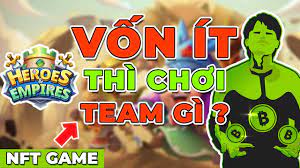 Nft Game Heroes Empires 6 It Vốn Nen Chơi đội Hinh Gi Youtube