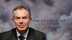 The Killing$ of Tony Blair