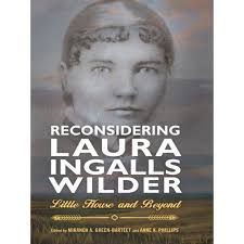 RECONSIDERING LAURA INGALLS WILDER